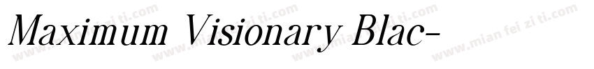 Maximum Visionary Blac字体转换